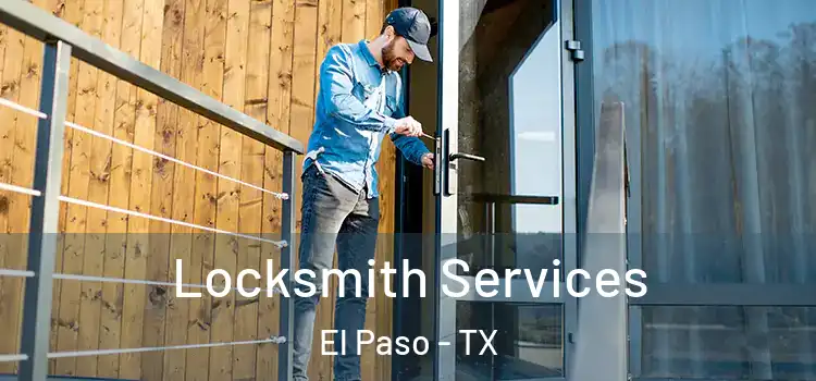  Locksmith Services El Paso - TX