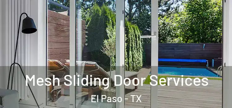  Mesh Sliding Door Services El Paso - TX